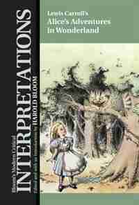 Alice's Adventures In Wonderland - Lewis Carroll by Editor Harold Bloom