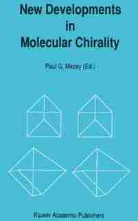 New Developments in Molecular Chirality by Paul G. Mezey