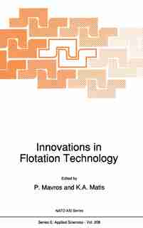 Innovations In Flotation Technology by P. Mavros