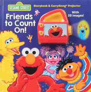 Sesame Street: Friends to Count On!: Storybook & CarryAlong Projector by Gina Gold