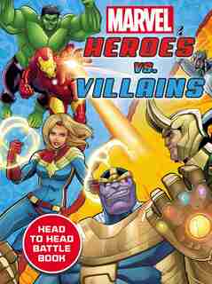 Marvel: Heroes Vs. Villains by Eleni Roussos