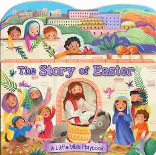 Little Bible Playbook: The Story Of Easter by Katya Longhi