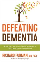 DEFEATING DEMENTIA HC: What You Can Do to Prevent Alzheimer's and Other Forms of Dementia