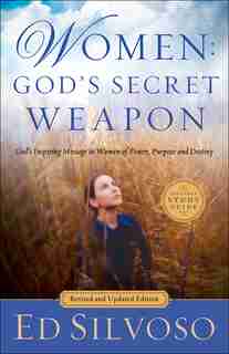 Women: God's Secret Weapon by Silvoso, Ed