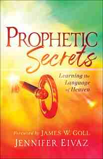 Prophetic Secrets by Eivaz, Jennifer