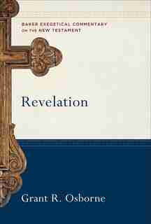 Revelation by Grant R. Osborne, Grant R.