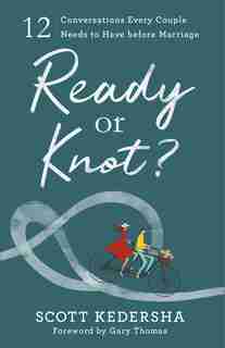 Ready or Knot? by Kedersha, Scott