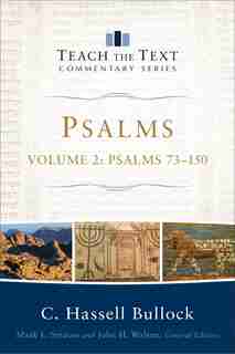 PSALMS, VOL. 2: Psalms 73?150 by C. Hassell Bullock, C. Hassell