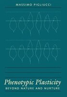 Phenotypic Plasticity: Beyond Nature and Nurture