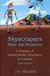 Skyscrapers Hide The Heavens A History Of IndianWhite Relations In
Canada