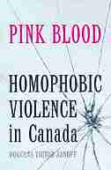 Pink Blood: Homophobic Violence in Canada by Douglas Victor Janoff