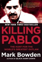 Killing Pablo: The Hunt For The World's Greatest Outlaw