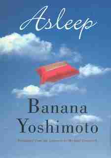 Asleep by Banana Yoshimoto