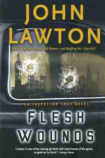 Flesh Wounds: An Inspector Troy Novel by John Lawton