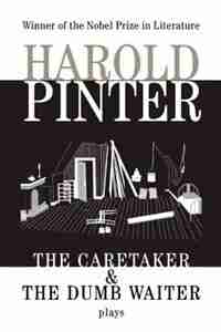 The Caretaker & The Dumb Waiter by HAROLD PINTER