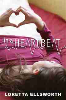 In A Heartbeat by Loretta Ellsworth