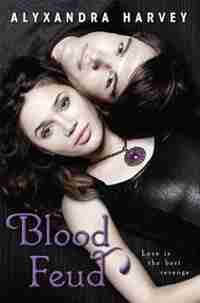 Drake Chronicles Blood Feud,the by Alyxandra Harvey