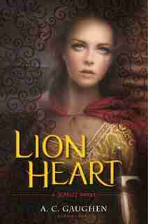 Lion Heart: A Scarlet Novel by A. C. Gaughen