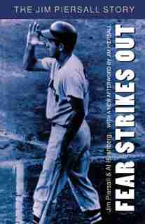 Fear Strikes Out: The Jim Piersall Story by Jim Piersall