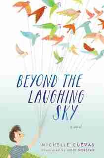 Beyond The Laughing Sky by Michelle Cuevas
