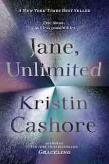 Jane, Unlimited by Kristin Cashore