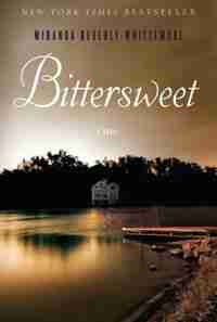 Bittersweet: A Novel by Miranda Beverly-Whittemore