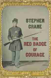 The Red Badge Of Courage by STEPHEN CRANE