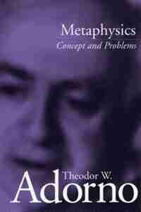 Metaphysics: Concept and Problems de Theodor Adorno