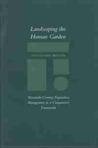 Landscaping the Human Garden: Twentieth-Century Population Management in a Comparative Framework by Amir Weiner