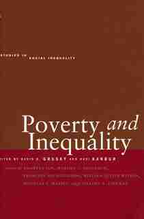Poverty and Inequality by David B. Grusky