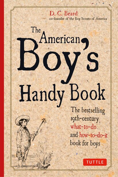 American Boy's Handy Book by Daniel C. Beard