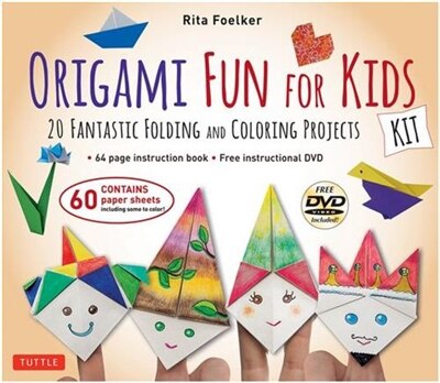Origami Fun For Kids Kit: 20 Fantastic Folding And Coloring Projects: Kit With Origami Book, Fun & Easy Projects, 60 Origami by Rita Foelker