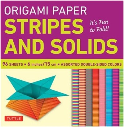 Origami Paper - Stripes And Solids 6" - 96 Sheets: Tuttle Origami Paper: High-quality Origami Sheets Printed With 8 Different Patterns: Instructions F by Tuttle Publishing