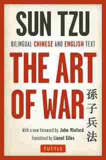 The Art Of War: Bilingual Chinese And English Text (the Complete Edition) by Sun Tzu