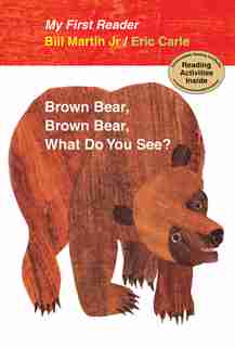 Brown Bear, Brown Bear, What Do You See? My First Reader de Bill Martin