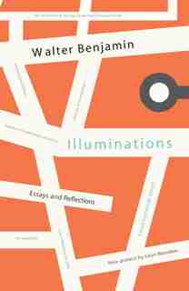 Illuminations: Essays And Reflections de Walter Benjamin