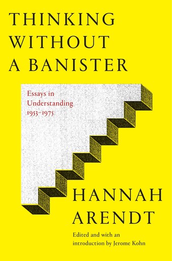 hannah arendt essays in understanding hannah arendt essays in understanding