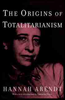The Origins Of Totalitarianism: Introduction By Samantha Power by HANNAH ARENDT