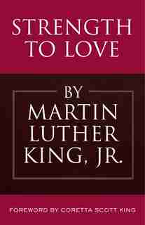 Strength To Love: Sermons From Strength To Love And Other Preachings by Martin Luther King