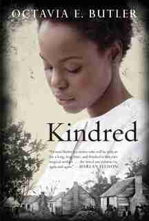 Kindred: 25th Anniversary Edition by Octavia E. Butler