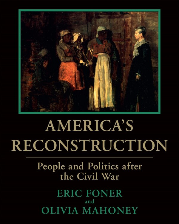 America's Reconstruction by Eric Foner Paperback | Indigo Chapters