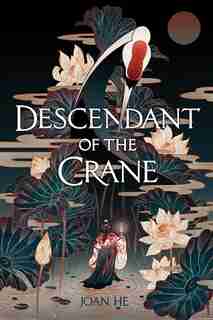 Descendant Of The Crane by Joan He