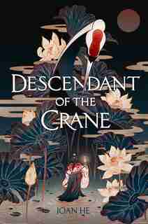 Descendant Of The Crane by Joan He