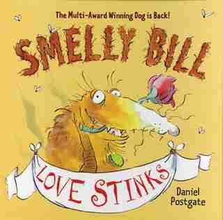 Smelly Bill: Love Stinks: Love Stinks by Daniel Postgate