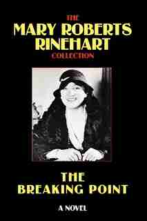 The Breaking Point by Mary Roberts Rinehart