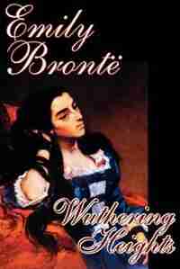 Wuthering Heights by Emily Bronte