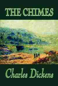The Chimes by Charles Dickens