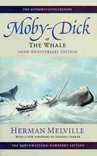 Moby-dick, Or The Whale: Volume Six: 150th Anniversary Edition by Herman Melville