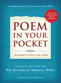 Poem in Your Pocket: 200 Poems to Read and Carry by Elaine Academy of American Poets