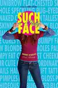 Such a Pretty Face: Short Stories About Beauty by Ann Angel